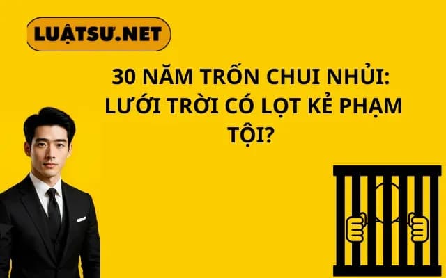 30-nam-tron-chui-nhui-luoi-troi-co-lot-ke-pham-toi