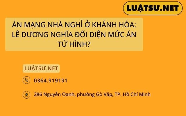 Án mạng nhà nghỉ ở Khánh Hòa: Lê Dương Nghĩa đối diện mức án tử hình?