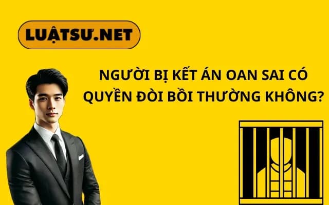 nguoi-bi-ket-an-oan-sai-co-quyen-doi-boi-thuong-khong