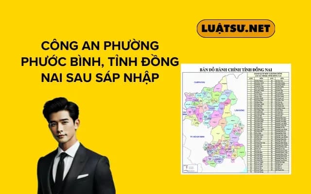 cong-an-phuong-phuoc-binh-tinh-dong-nai-sau-sap-nhap