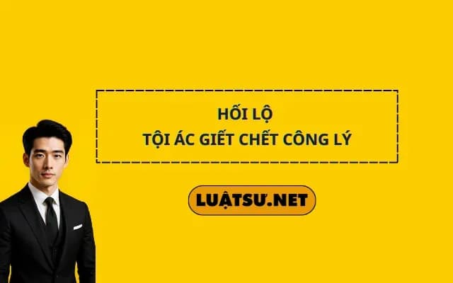 hoi-lo-toi-ac-giet-chet-cong-ly