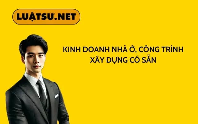 kinh-doanh-nha-o-cong-trinh-xay-dung-co-san