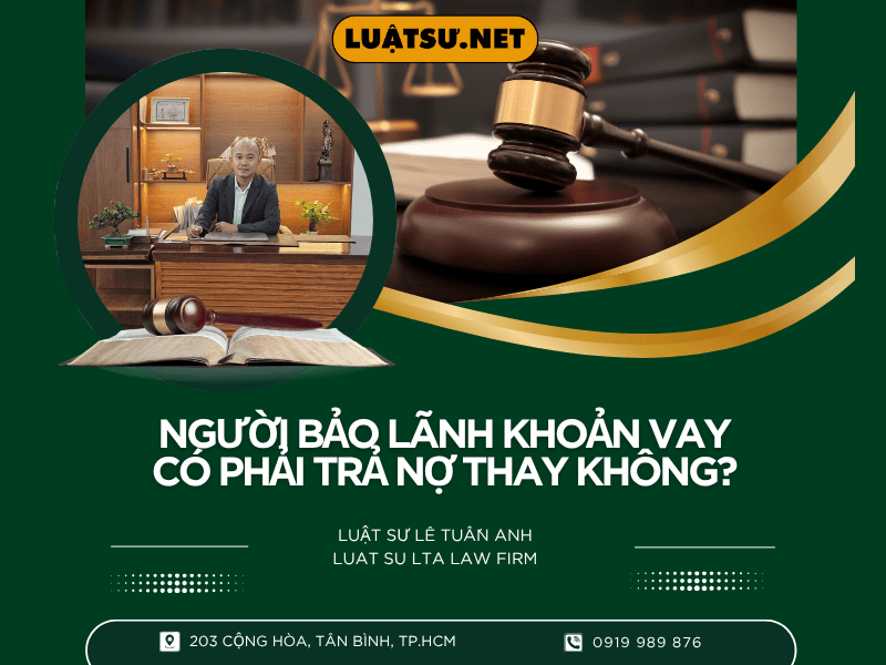 Người bảo lãnh khoản vay có phải trả nợ thay không? Tìm hiểu trách nhiệm trả nợ, phạm vi bảo lãnh và quyền yêu cầu người vay hoàn trả theo quy định pháp luật.