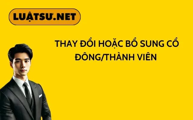 thay-doi-hoac-bo-sung-co-dong-thanh-vien