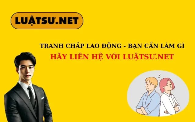 tranh-chap-lao-dong-ban-can-lam-gi-hay-lien-he-luatsu-net