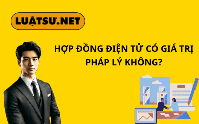 hop-dong-dien-tu-co-gia-tri-hop-phap-khong