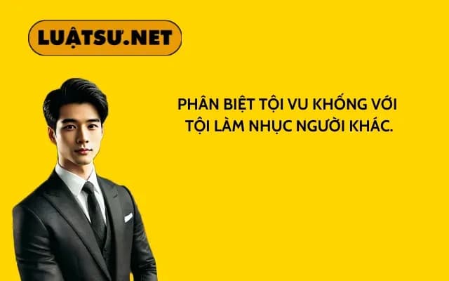 phan-biet-toi-vu-khong-voi-toi-lam-nhuc-nguoi-khac