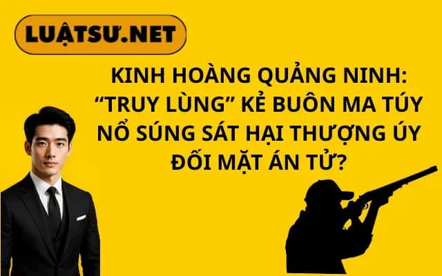kinh-hoang-quang-ninh-truy-lung-ke-buon-ma-tuy-no-sung-sat-hai-thuong-uy-doi-mat-an-tu