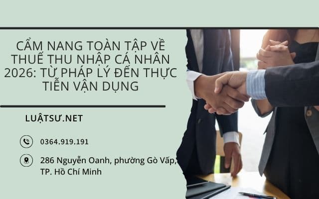 Cẩm Nang Toàn Tập Về Thuế Thu Nhập Cá Nhân 2026: Từ Pháp Lý Đến Thực Tiễn Vận Dụng