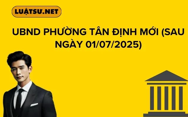 UBND PHƯỜNG TÂN ĐỊNH MỚI (Sau ngày 01/07/2025)
