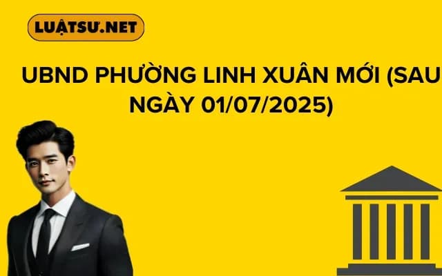 UBND PHƯỜNG LINH XUÂN (Sau ngày 01/07/2025)
