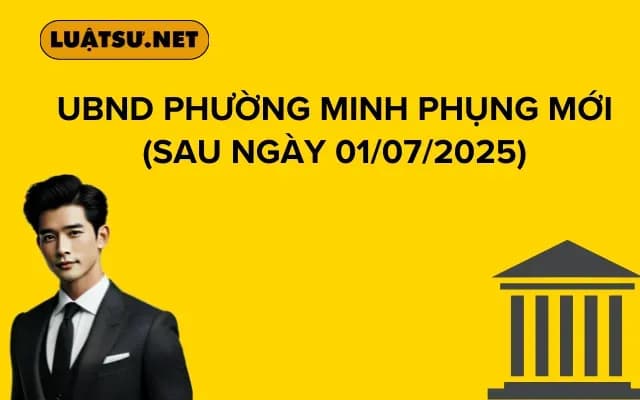 UBND PHƯỜNG MINH PHỤNG (Sau ngày 01/07/2025)