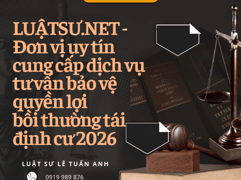 Luậtsư.net tư vấn bồi thường, hỗ trợ, tái định cư khi Nhà nước thu hồi đất năm 2026, giúp rà soát hồ sơ và bảo vệ quyền lợi hợp pháp.