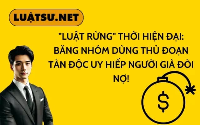 Luật rừng thời hiện đại Băng nhóm dùng thủ đoạn tàn độc uy hiếp người già đòi nợ!