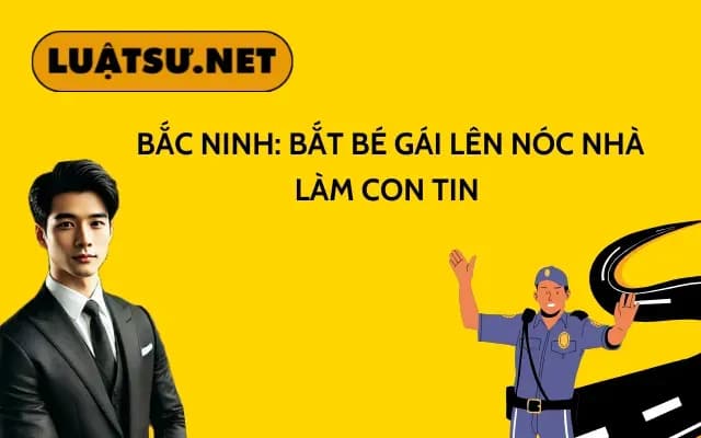 bac-ninh-bat-be-gai-len-noc-nha-lam-con-tin