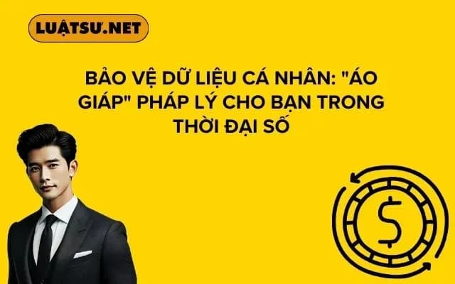 bao-ve-du-lieu-ca-nhan-ao-giap-phap-ly-cho-ban-trong-thoi-dai-so
