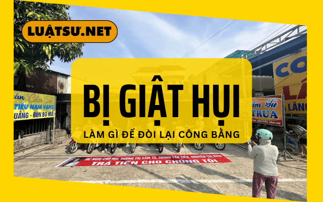 Bị giựt hụi phải Làm gì?