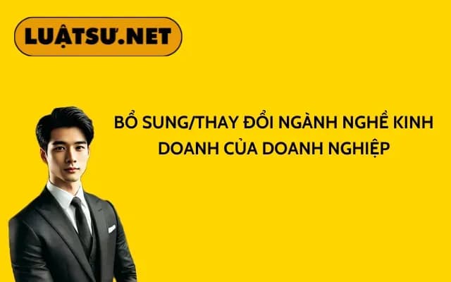 bo-sung-thay-doi-nganh-nghe-kinh-doanh-cua-doanh-nghiep