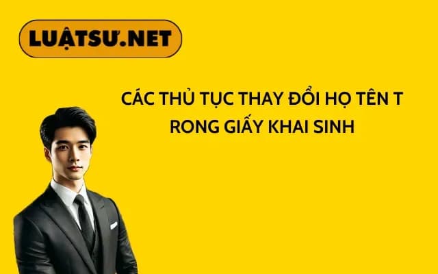 cac-thu-tuc-thay-doi-ho-ten-trong-giay-khai-sinh