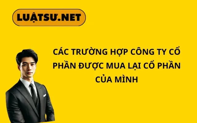 cac-truong-hop-cong-ty-co-phan-duoc-mua-lai-co-phan-cua-minh