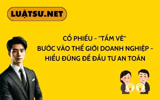 co-phieu-tam-ve-buoc-vao-the-gioi-doanh-nghiep-hieu-dung-de-dau-tu-an-toan