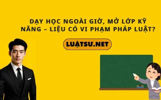 day-hoc-ngoai-gio-mo-lop-ky-nang-lieu-co-vi-pham-phap-luat