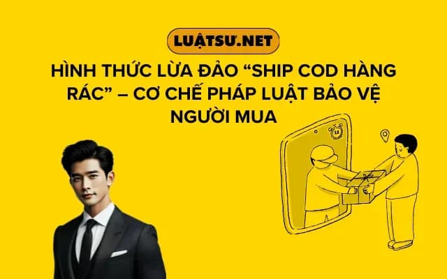 hinh-thuc-lua-dao-ship-cod-hang-rac-co-che-phap-luat-bao-ve-nguoi-mua