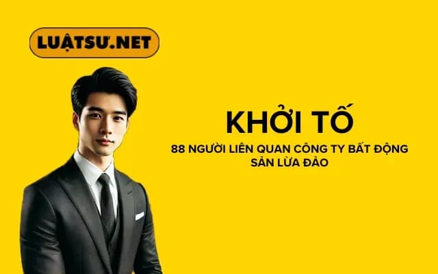 Khởi tố 88 người liên quan công ty Bất động sản lừa đảo