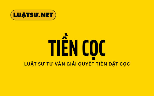 luật sư đòi cọc và tiền cọc