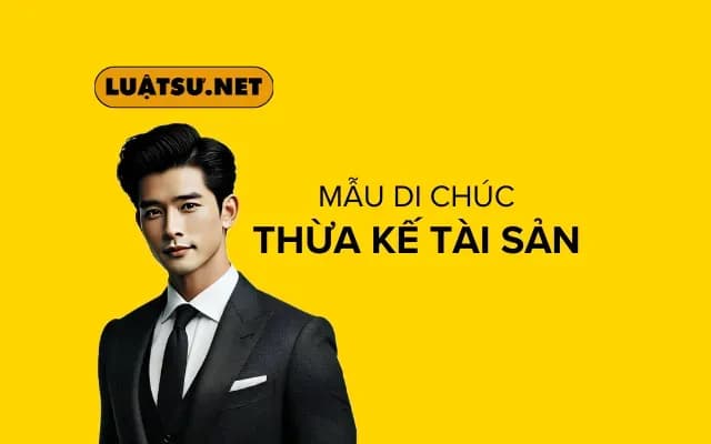 mau-lap-di-chuc-thua-ke-tai-san-huong-dan-chi-tiet-va-nhung-luu-y-quan-trong-687e0abf3a288.webp
