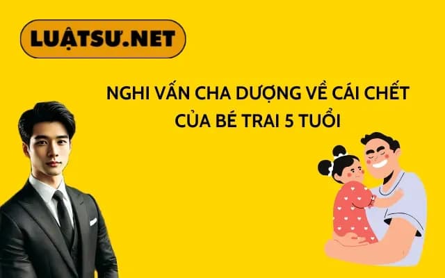nghi-van-cha-duong-ve-cai-chet-cua-be-trai-5-tuoi