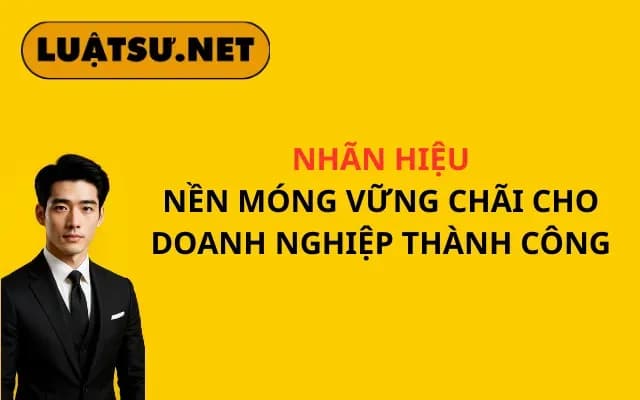 nhan-hieu-nen-mong-vung-chai-cho-doanh-nghiep-thanh-cong