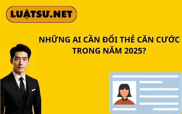 nhung-ai-can-doi-the-can-cuoc-trong-nam-2025