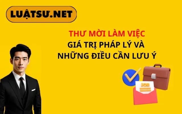thu-moi-lam-viec-gia-tri-phap-ly-va-nhung-dieu-can-luu-y