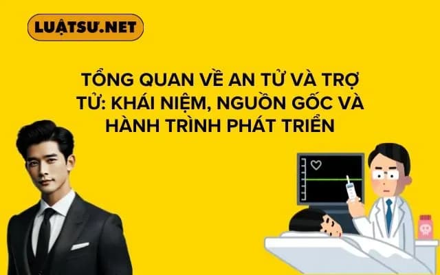 tong-quan-ve-an-tu-va-tro-tu-khai-niem-nguon-goc-va-hanh-trinh-phat-trien