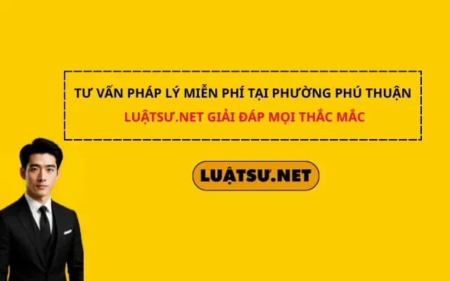 tu-van-phap-ly-mien-phi-tai-phuong-phu-thuan-luatsu-net-giai-dap-moi-thac-mac