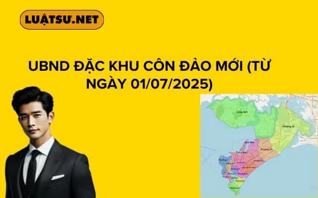 ubnd-dac-khu-con-dao-moi-tu-ngay-01-07-2025