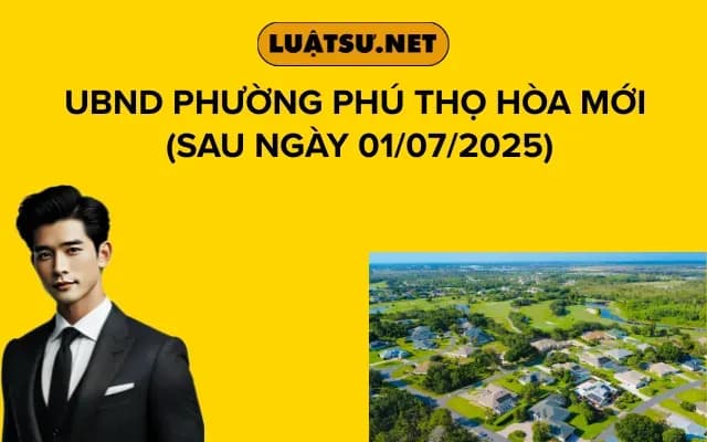 ubnd-phuong-phu-tho-hoa-moi-sau-ngay-01-07-2025