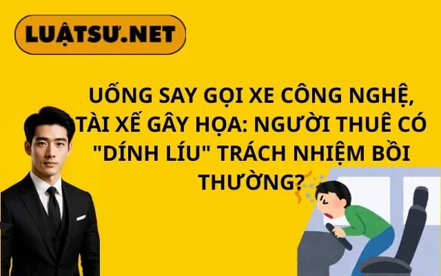 uong-say-goi-xe-cong-nghe-tai-xe-gay-hoa-nguoi-thue-co-dinh-liu-trach-nhiem-boi-thuong