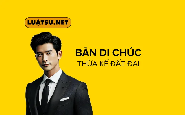Bản Di Chúc Có Thật - Cách Thực Hiện và Những Lời Khuyên Quan Trọng