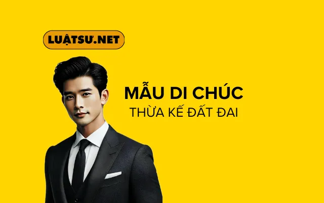 Mẫu Viết Di Chúc Thừa Kế Đất Đai - Hướng Dẫn Chi Tiết và Những Lưu Ý Quan Trọng